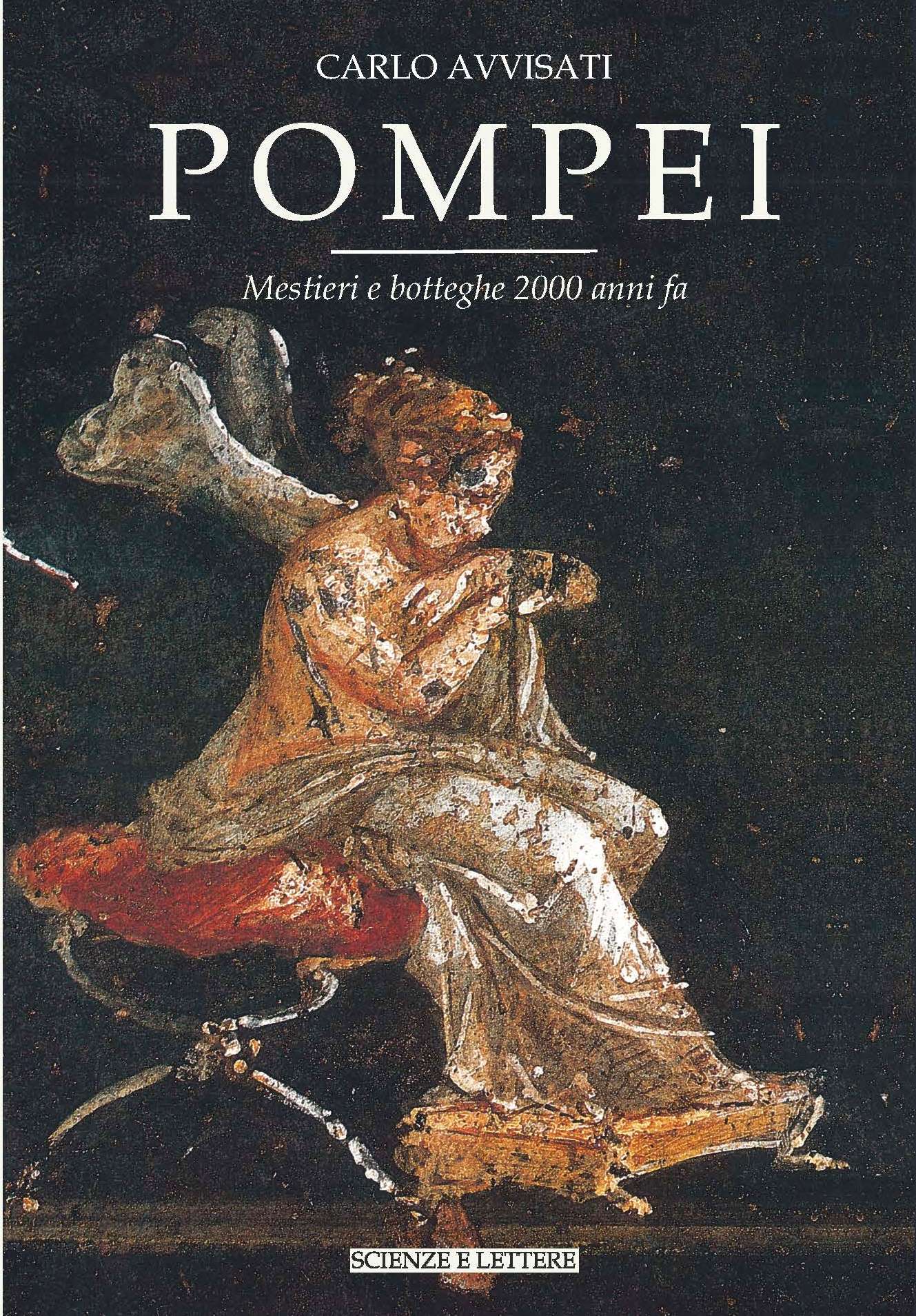 POMPEI Mestieri e botteghe 2000 anni fa <br/>
IIa edizione
