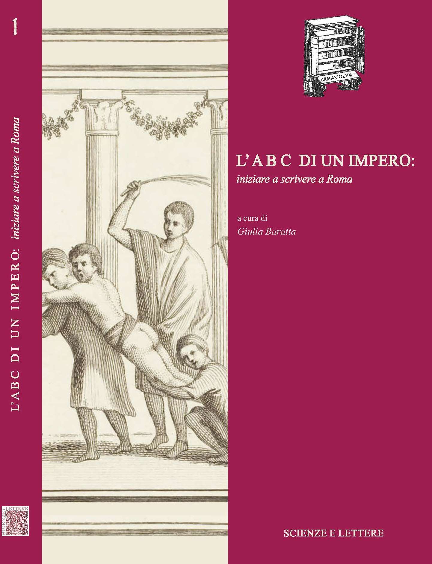 L'ABC DI UN IMPERO: INIZIARE A SCRIVERE A ROMA - 


