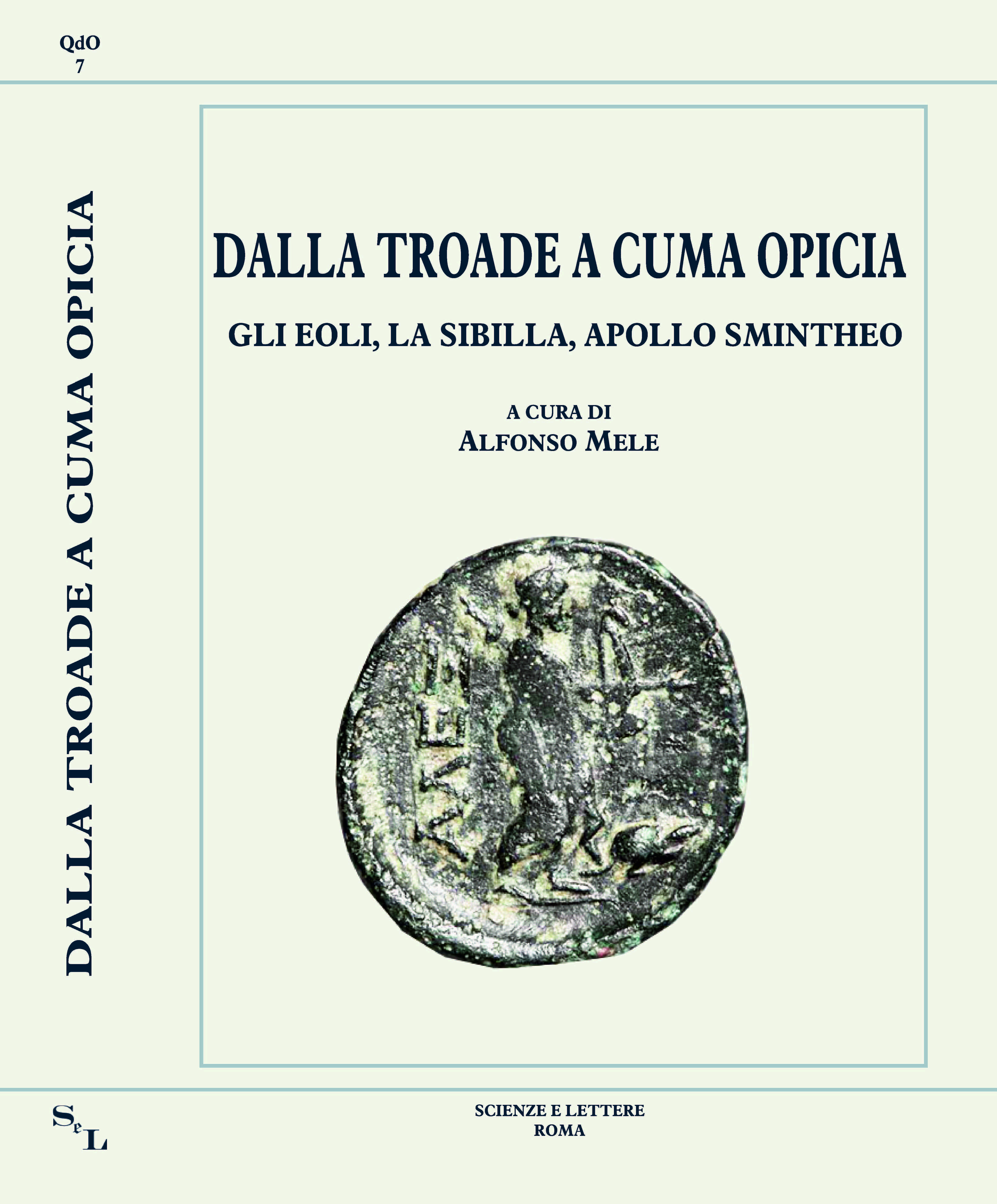 DALLA TROADE A CUMA OPICIA<br/>

GLI EOLI, LA SIBILLA, APOLLO SMINTHEO