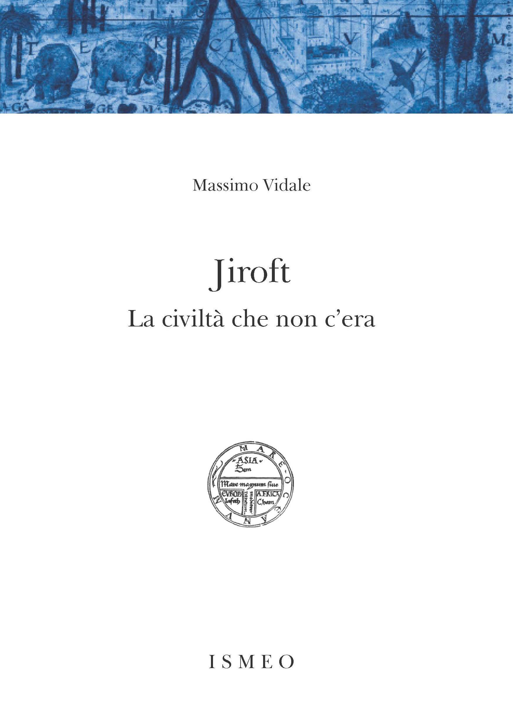 Jiroft
La civiltà che non c'era - Il Novissimo Ramusio 20