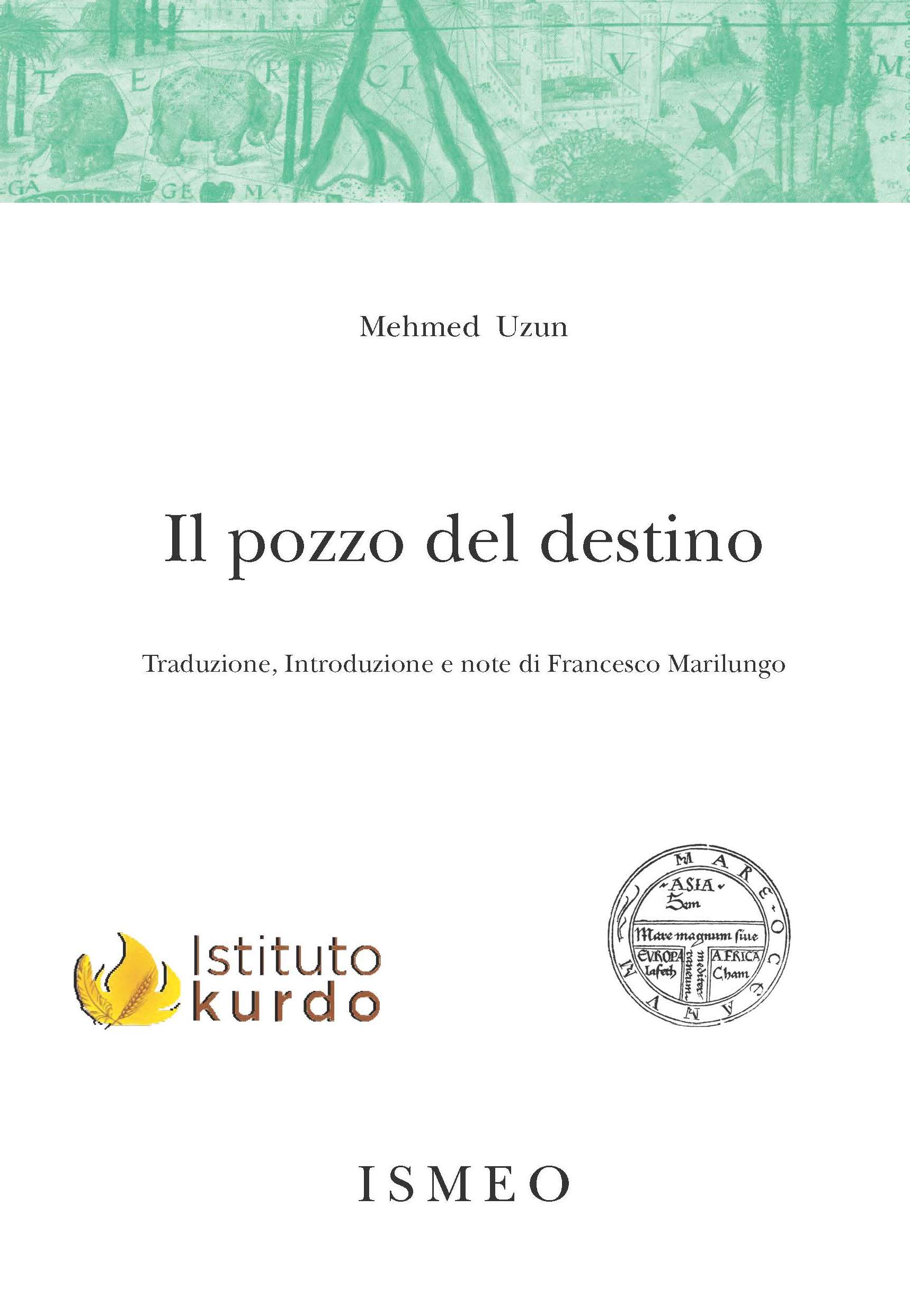 Il pozzo del destino. 
Vita di Celadet Alî Bedirxan - Il Novissimo Ramusio 24





