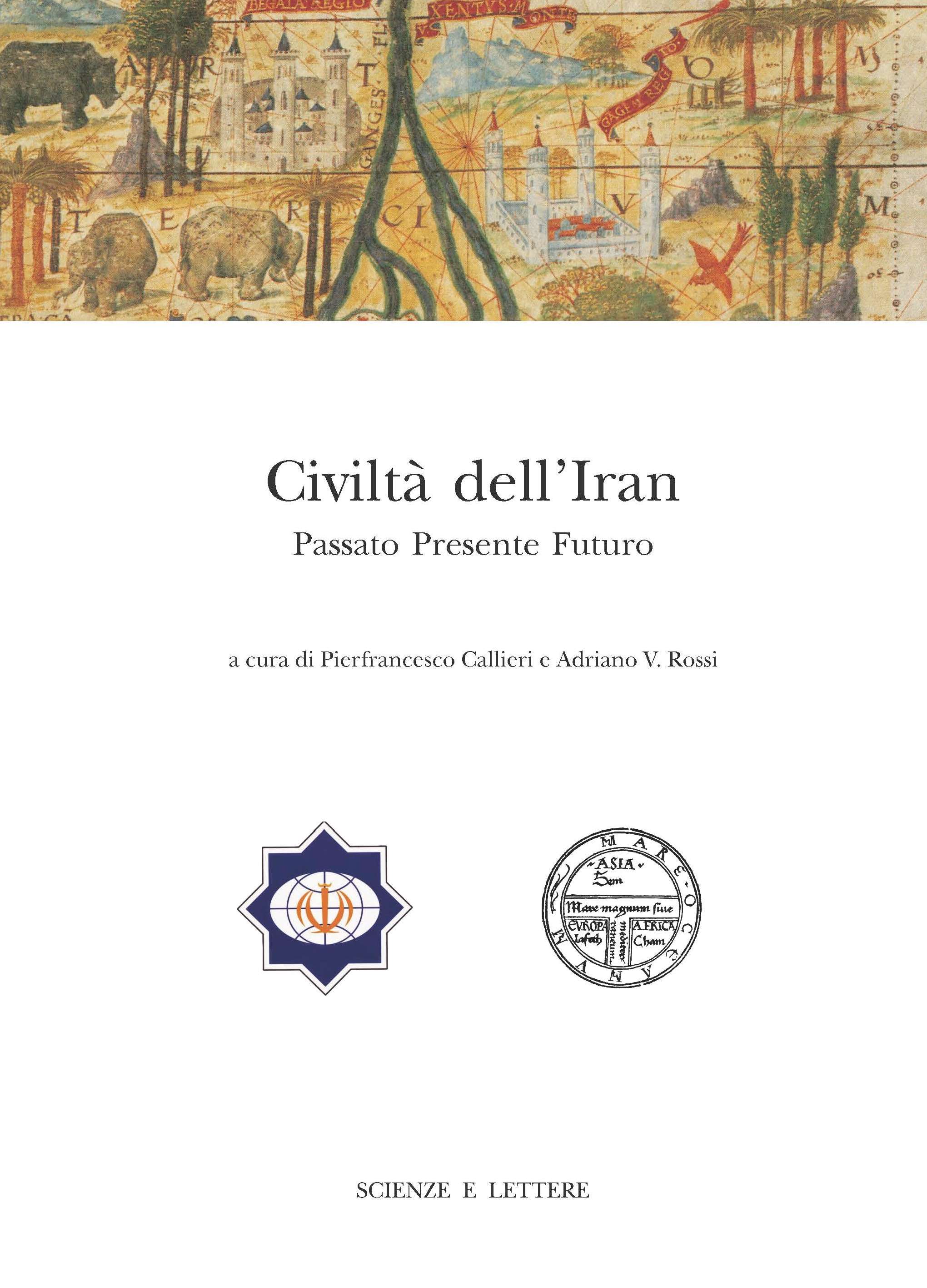 Civiltà dell'Iran. 
Passato Presente Futuro 