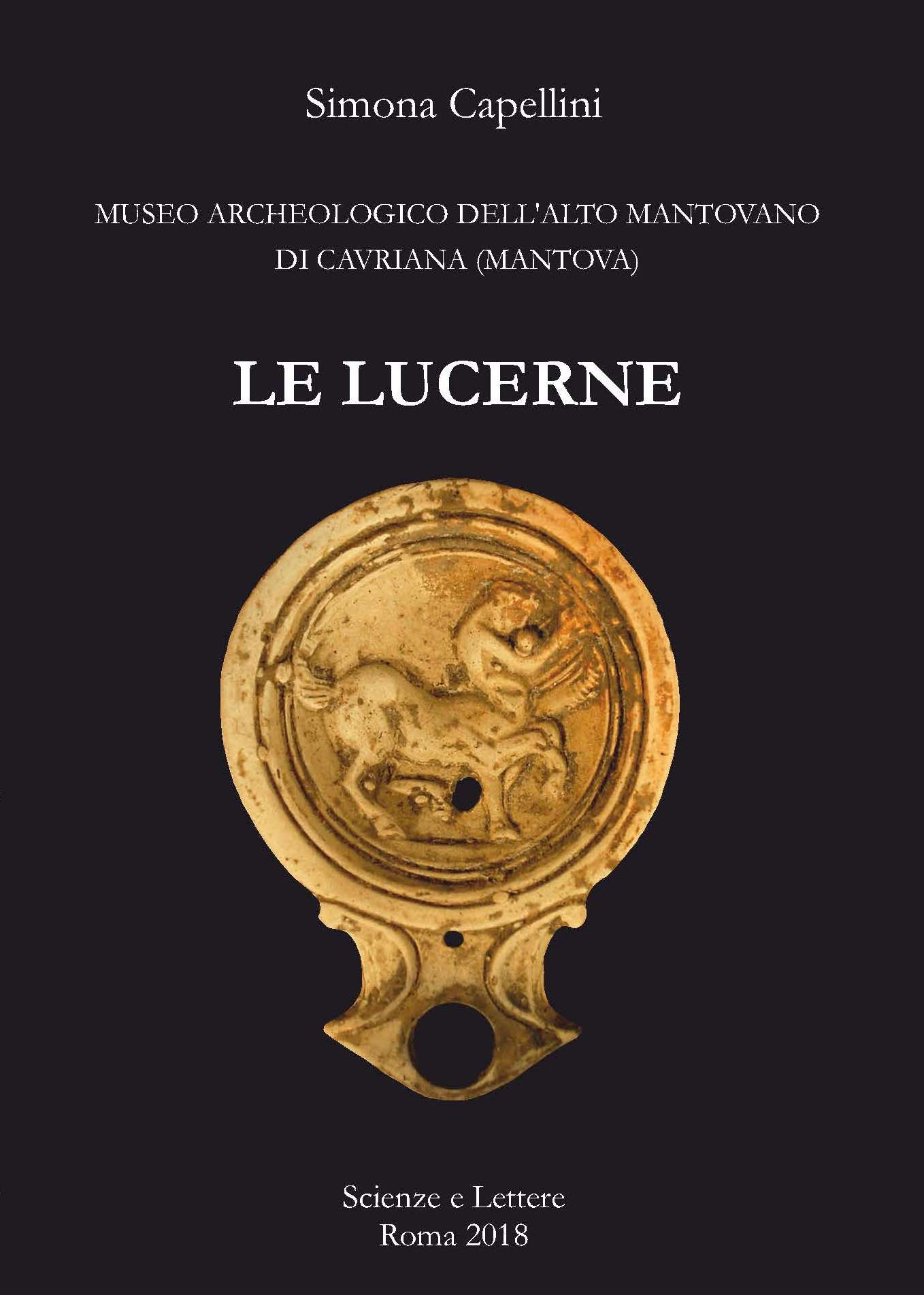 MUSEO ARCHEOLOGICO DELL'ALTO MANTOVANO DI CAVRIANA (MANTOVA)<br/>
LE LUCERNE 
