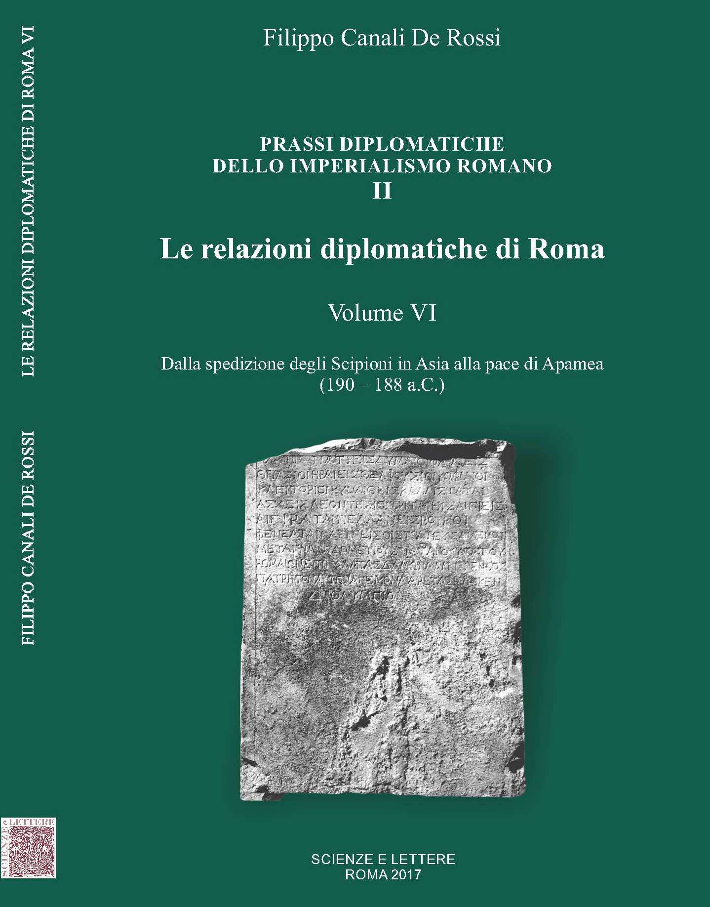PRASSI DIPLOMATICHE  DELLO IMPERIALISMO ROMANO II<br/>

Le relazioni diplomatiche di Roma<br/>

Volume VI<br/>

