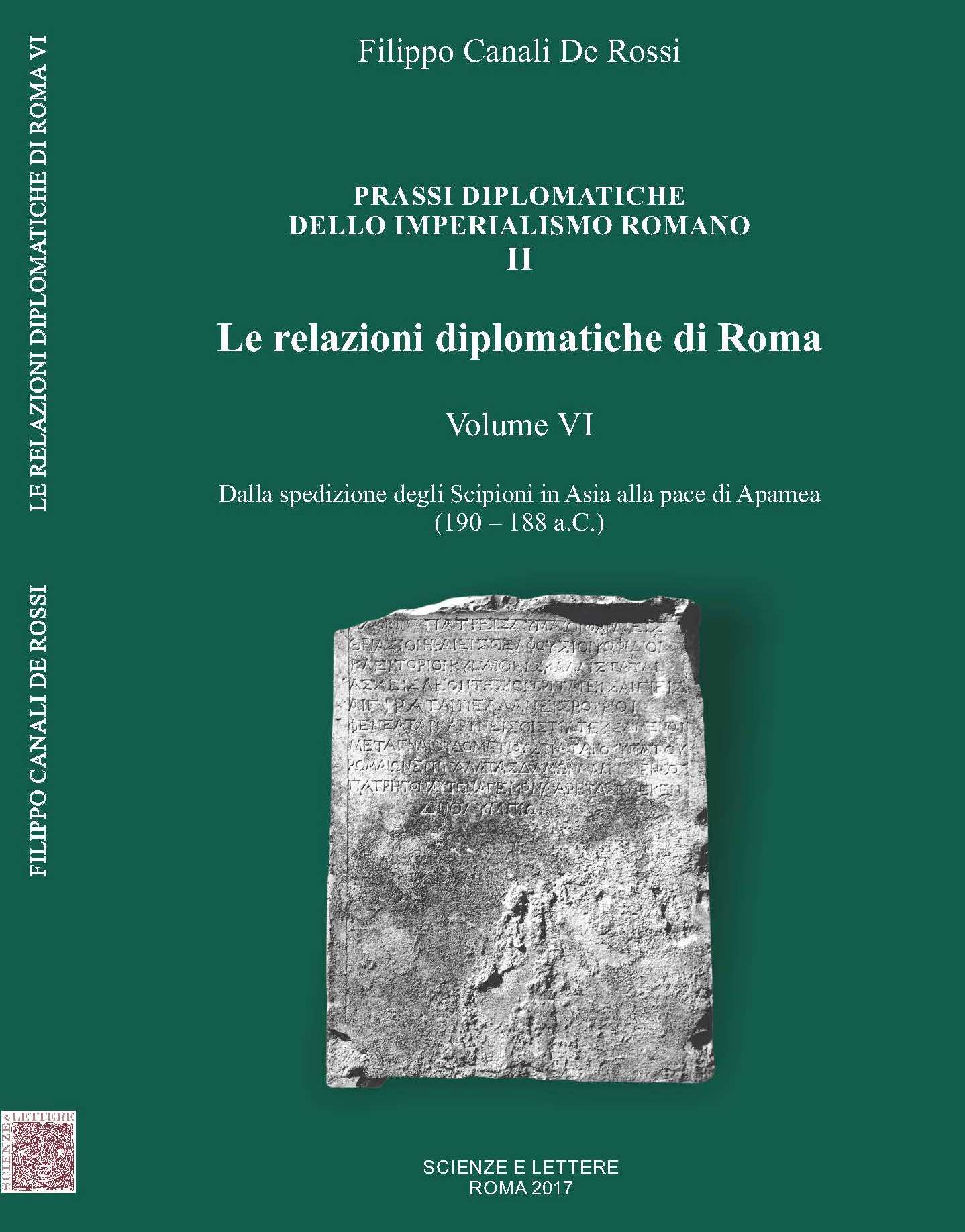 PRASSI DIPLOMATICHE  DELLO IMPERIALISMO ROMANO II<br/>

Le relazioni diplomatiche di Roma<br/>

Volume VI<br/>

