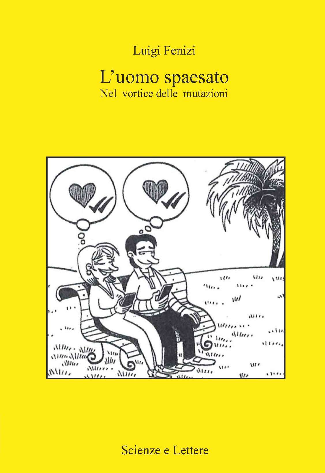 L'UOMO SPAESATO
Nel vortice delle mutazioni
